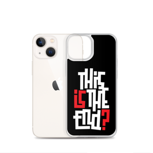 IS/THIS IS THE END? Reverse iPhone Phone Case