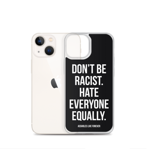 Don't Be Racist (Funny) iPhone Case