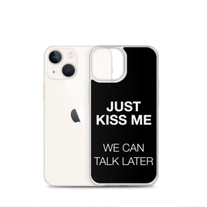 Just Kiss Me (Funny) iPhone Case