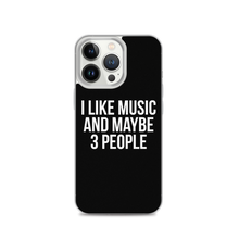 I Like Music and Maybe 3 People iPhone Phone Case