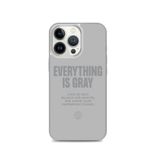 Everything is Gray iPhone® Phone Case