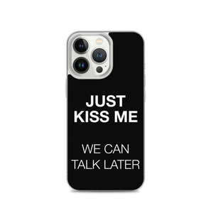 Just Kiss Me (Funny) iPhone Case