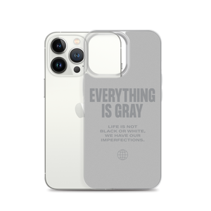 Everything is Gray iPhone® Phone Case