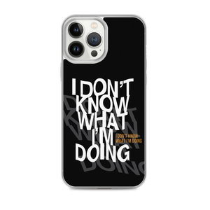 I Don't Know (Funny) iPhone Case