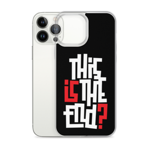 IS/THIS IS THE END? Reverse iPhone Phone Case