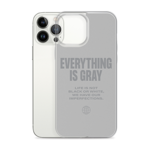 Everything is Gray iPhone® Phone Case