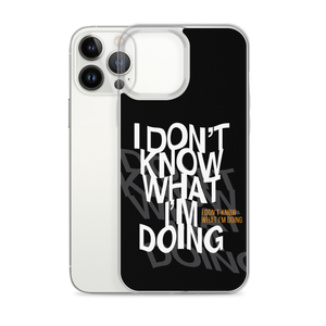 I Don't Know (Funny) iPhone Case