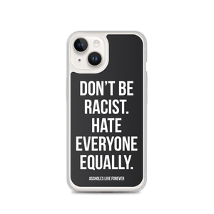 Don't Be Racist (Funny) iPhone Case