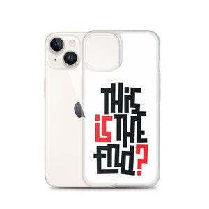 IS/THIS IS THE END? iPhone Phone Case