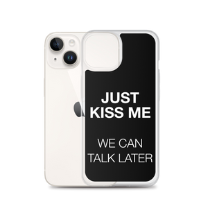 Just Kiss Me (Funny) iPhone Case