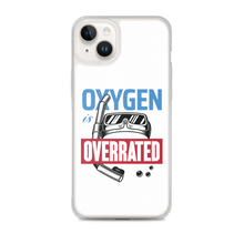 Oxygen is Overrated iPhone Case