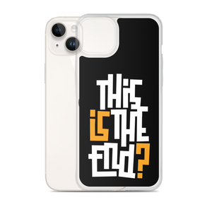 IS/THIS IS THE END? Black Yellow White iPhone Phone Case