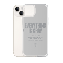 Everything is Gray iPhone® Phone Case