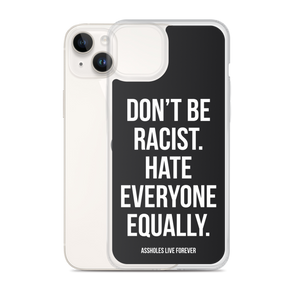 Don't Be Racist (Funny) iPhone Case