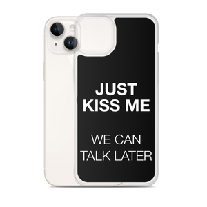 Just Kiss Me (Funny) iPhone Case