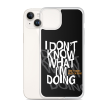 I Don't Know (Funny) iPhone Case