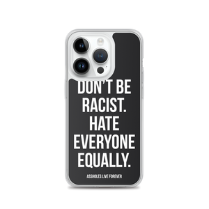 Don't Be Racist (Funny) iPhone Case