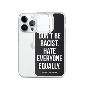 Don't Be Racist (Funny) iPhone Case