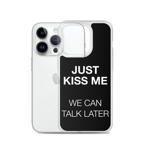 Just Kiss Me (Funny) iPhone Case