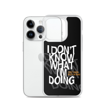 I Don't Know (Funny) iPhone Case