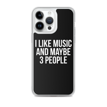 I Like Music and Maybe 3 People iPhone Phone Case