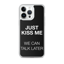 Just Kiss Me (Funny) iPhone Case