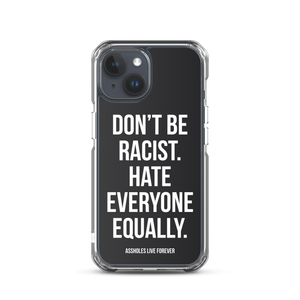 Don't Be Racist (Funny) iPhone Case