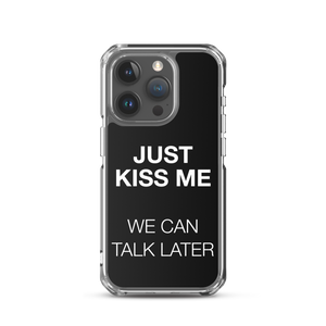 Just Kiss Me (Funny) iPhone Case