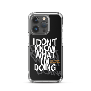 I Don't Know (Funny) iPhone Case