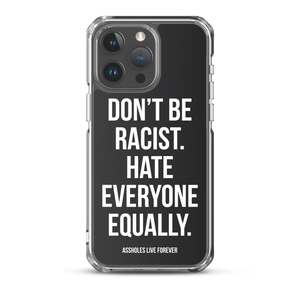 Don't Be Racist (Funny) iPhone Case