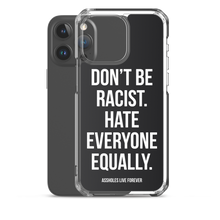 Don't Be Racist (Funny) iPhone Case