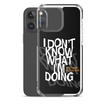 I Don't Know (Funny) iPhone Case