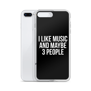 I Like Music and Maybe 3 People iPhone Phone Case