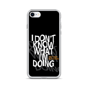 I Don't Know (Funny) iPhone Case