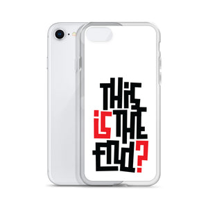 IS/THIS IS THE END? iPhone Phone Case