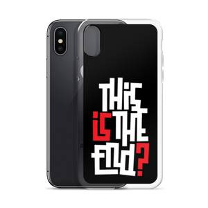 IS/THIS IS THE END? Reverse iPhone Phone Case