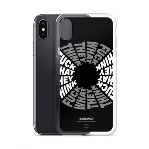 F**ck What They Think Grayscale iPhone Case