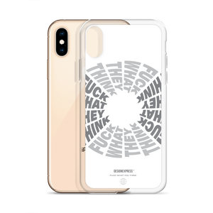 F**ck What They Think White iPhone Case