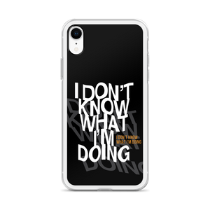 I Don't Know (Funny) iPhone Case