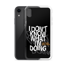 I Don't Know (Funny) iPhone Case