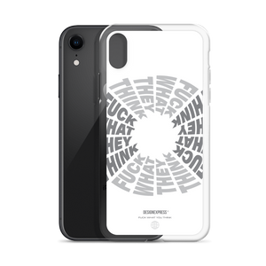 F**ck What They Think White iPhone Case