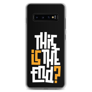 Samsung Galaxy S10+ IS/THIS IS THE END? Black Yellow White Samsung Phone Case by Design Express