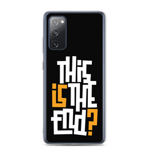 Samsung Galaxy S20 FE IS/THIS IS THE END? Black Yellow White Samsung Phone Case by Design Express