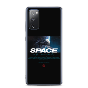 Samsung Galaxy S20 FE Space is for Everybody Samsung Case by Design Express