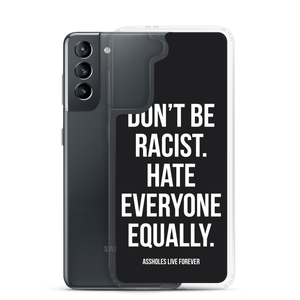 Don't Be Racist (Funny) Samsung Case