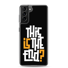 Samsung Galaxy S21 Plus IS/THIS IS THE END? Black Yellow White Samsung Phone Case by Design Express