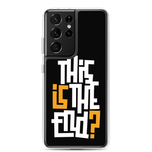 Samsung Galaxy S21 Ultra IS/THIS IS THE END? Black Yellow White Samsung Phone Case by Design Express