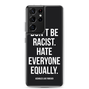 Don't Be Racist (Funny) Samsung Case