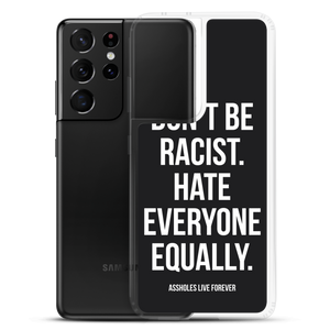 Don't Be Racist (Funny) Samsung Case