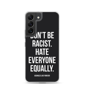 Don't Be Racist (Funny) Samsung Case